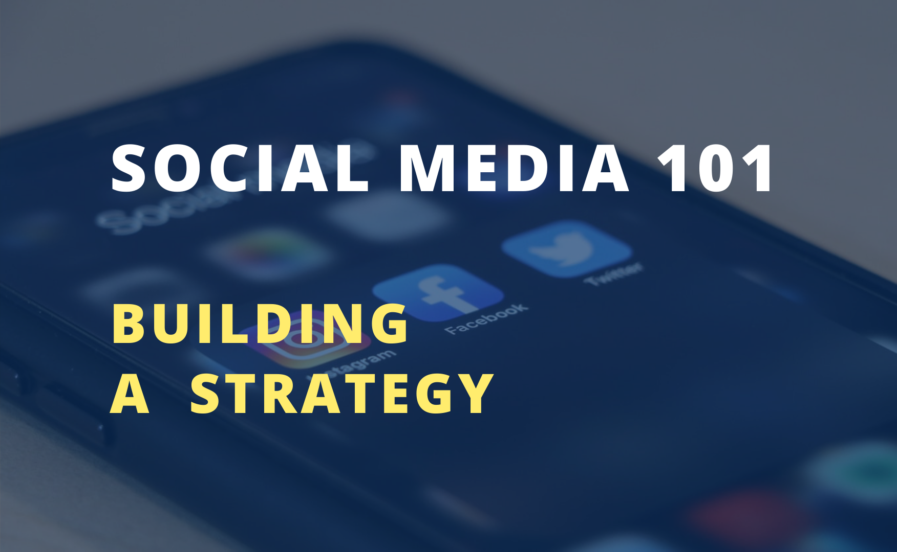 Social Media 101: Building a Strategy